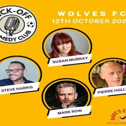 Kick-Off Comedy Night at Wolves FC - Saturday 12th October 2024