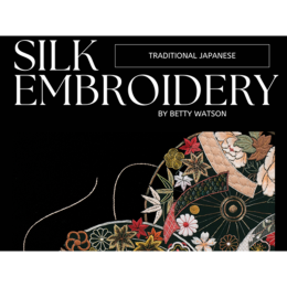 Betty Watson's Traditional Japanese Embroidery In Silk exhibition