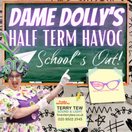 Quay: Dame Dolly’s Half Term Havoc