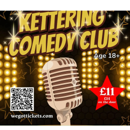 KETTERING ARTS CENTRE presents Kettering’s OLDEST COMEDY CLUB – now on a THURSDAY!