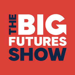 The BIG Futures Show 2026