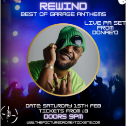 Rewind brings Donae’O LIVE (Garage Anthems) At The Picturedrome