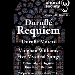 Durufle Requiem, Motets and Vaughan Williams Five Mystical Songs