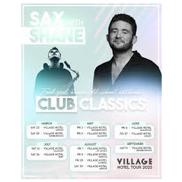 Club Classics & Sax with Shane at Village Bury