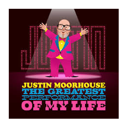 Justin Moorhouse: The Greatest Performance of My Life