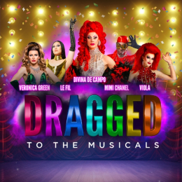 Dragged to The Musicals - Starring Divina De Campo