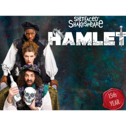 SH!TFACED SHAKESPEARE, HAMLET - Westlands Yeovil
