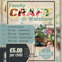 Cosalea Walshaw Family Craft Sessions