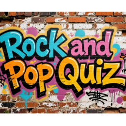 Rock & Pop Quiz!