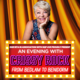 An Evening With Crissy Rock: From Bedlam To Benidorm