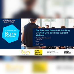 GM Business Growth Hub & Bury Council: Live Business Support Webinar