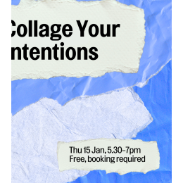 Bluecoat After Hours: Collage Your Intentions
