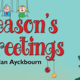 STAC Presents: Seasons Greetings by Alan Ayckbourn