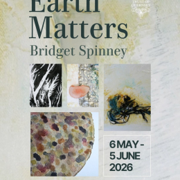 'Earth Matters' an art exhibition by Bridget Spinney