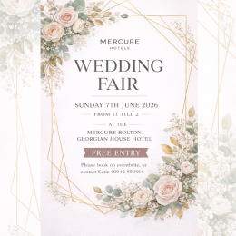 Wedding Fair at Mercure Bolton Georgian House Hotel