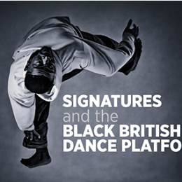 Signatures and The Black British Dance Platform