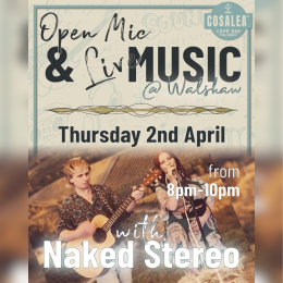 Open Mic & Live Music Night at Cosalea Walshaw