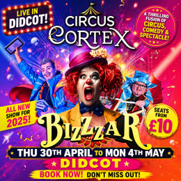 Circus Cortex BizZzar at Didcot/South Oxfordshire – 30 Apr – 4 May