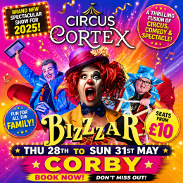 Circus Cortex BizZzar at Corby  - Thu 28th to Sun 31st May