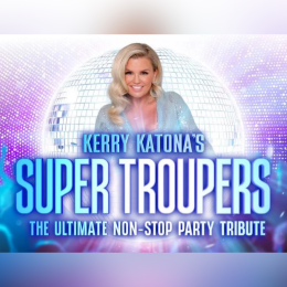 Super Troupers KERRY KATONA’s “Super Troupers” are coming for you!