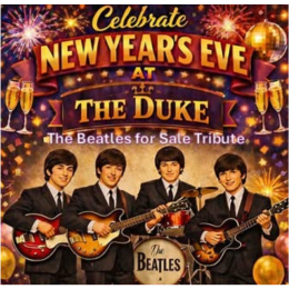 New Years Eve with The Beatles For Sale at The Duke