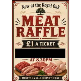 The Royal Oak Pub Naseby  Our fortnightly meat raffle! 