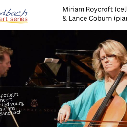 Miriam Roycroft (cello) & Lance Coburn (piano) (Sandbach Concert Series)