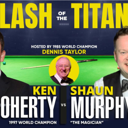 Clash of the Titans - Ken Doherty, Shaun Murphy & Dennis Taylor