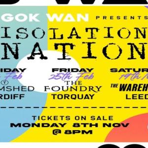 Gok Wan Presents Isolation Nation Leeds