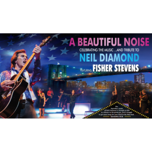 A Beautiful Noise – A Tribute to Neil Diamond