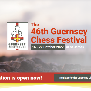 The 46th Guernsey International Chess Festival | 16 - 22 October 2022