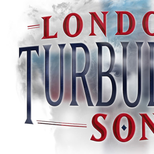 London's Turbulent Son