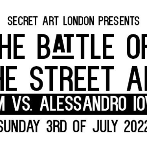 The Battle of the Street Artists | by Secret Art London in association with Loop