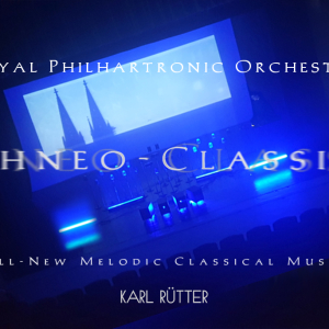 Techneo-Classical: Karl Rütter & The LPO Present ALL-NEW Classical Music