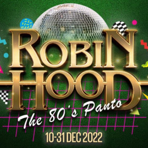 Eight-freestyle Presents Robin Hood: The 80s Panto 