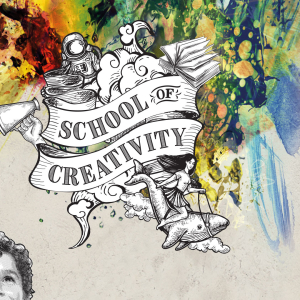 THE SCHOOL OF CREATIVITY