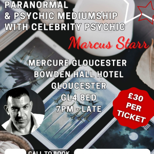 Paranormal & Psychic Event with Celebrity Psychic Marcus Starr @ Mercure Gloucester Bowden