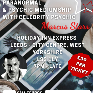 Paranormal & Psychic Event with Celebrity Psychic Marcus Starr @ Holiday Inn Exp Leeds - City Ce