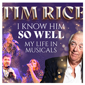 Sir Tim Rice: My Life in Musicals - I Know Him So Well
