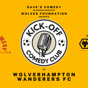 Kick-Off Comedy Night at Wolves FC