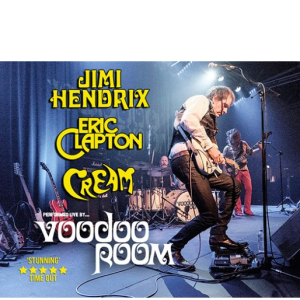 Voodoo Room A Night of Hendrix, Clapton & Cream