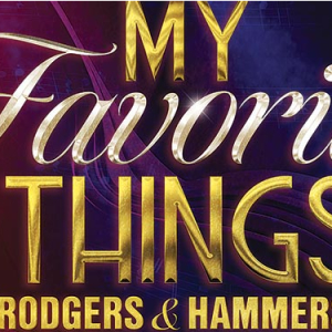 My Favorite Things - The Rodgers & Hammerstein 80th Anniversary Concert
