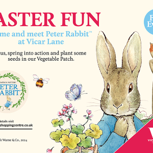 COME AND MEET PETER RABBIT™ THIS EASTER AT VICAR LANE
