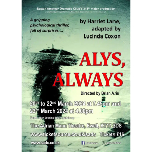 Alys, Always (a psychological thriller) with @SuttonSADC at #AdrianMann @Nescot #Epsom