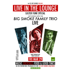 Big Smoke Family Trio Live In The Lounge Easter Funk Special