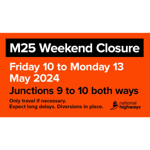 The #M25 Closure Fri 10th May 9pm to Mon 13th May 6am.