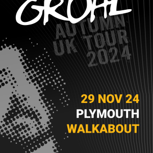 The Best Of Grohl - Walkabout, Plymouth