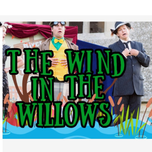 WIND IN THE WILLOWS AT LAMPORT HALL