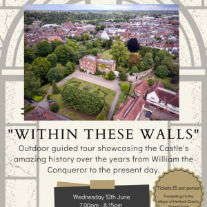 Hertford Castle "Within these Walls" Tour