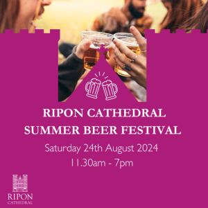 Ripon Cathedral Summer Beer Festival 2024